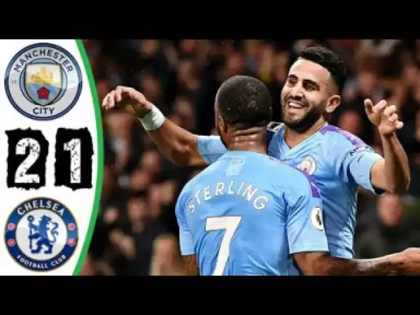 Manchester City vs Chelsea  2 - 1 | EPL All Goals & Highlights | 23-11-2019
